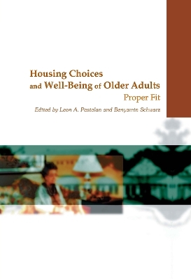 Housing Choices and Well-Being of Older Adults - Leon A Pastalan, Benyamin Schwarz