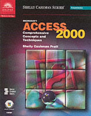 Microsoft Access 2000 - Gary B. Shelly, Thomas J. Cashman, Phillip J. Pratt