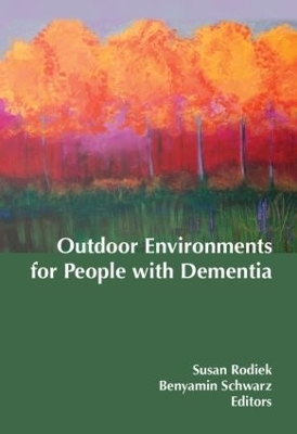 Outdoor Environments for People with Dementia - 