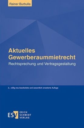 Aktuelles Gewerberaummietrecht - Rainer Burbulla