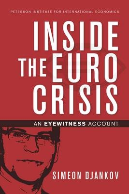 Inside the Euro Crisis – An Eyewitness Account - Simeon Djankov