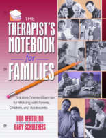 The Therapist's Notebook for Families - Bob Bertolino, Gary Schultheis