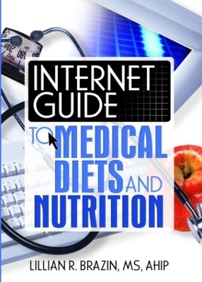 Internet Guide to Medical Diets and Nutrition - Lillian Brazin