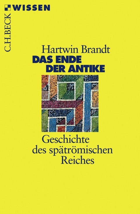 Das Ende der Antike -  Hartwin Brandt