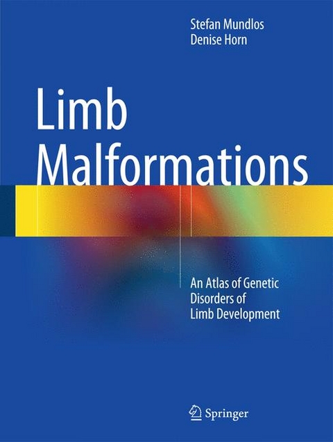 Limb Malformations - Stefan Mundlos, Denise Horn