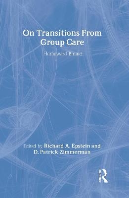 On Transitions From Group Care - D Patrick Zimmerman, Richard A. Epstein Jr