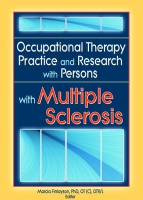 Occupational Therapy Practice and Research with Persons with Multiple Sclerosis - Marcia Finlayson