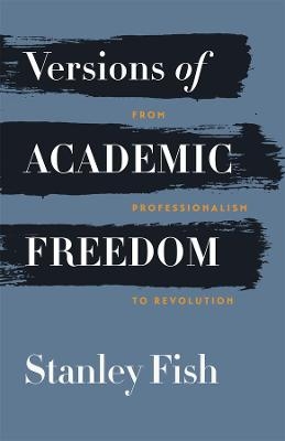 Versions of Academic Freedom - Stanley Fish