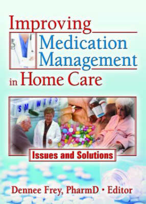 Improving Medication Management in Home Care - 