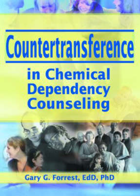 Countertransference in Chemical Dependency Counseling - Gary G Forrest