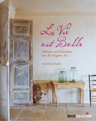 La Vie est Belle - Henrietta Heald