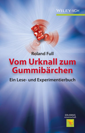 Vom Urknall zum Gummibärchen - Roland Full