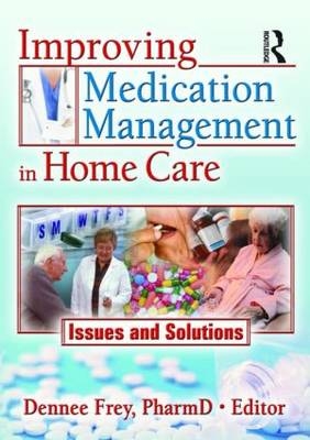 Improving Medication Management in Home Care - 