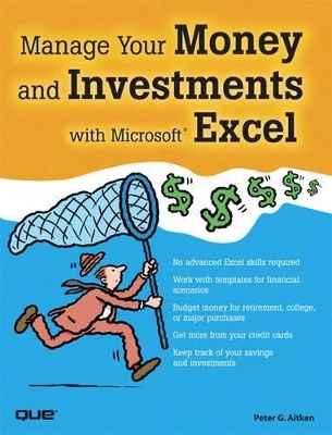 Manage Your Money and Investments with Microsoft Excel - Peter Aitken