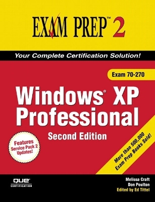 MCSA/MCSE 70-270 Exam Prep 2 - Melissa Craft, Don Poulton