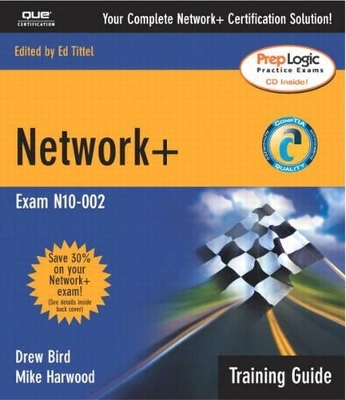 Network+ Training Guide - Mike Harwood, Drew Bird