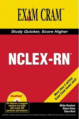 NCLEX-RN Exam Cram - Wilda Rinehart, Diann Sloan, Clara Hurd