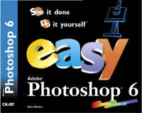 Easy Adobe® Photoshop® 6 - Kate Binder