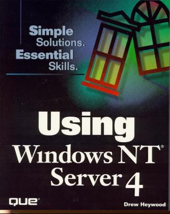 Using Windows NT Server 4 - Drew Heywood