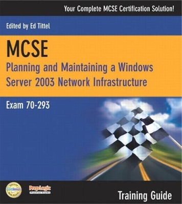 MCSE 70-293 Training Guide - Will Schmied, Robert Shimonski