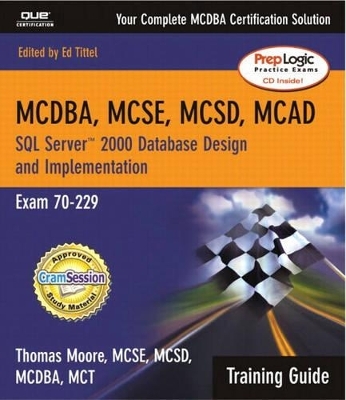 MCAD/MCSD/MCSE Training Guide (70-229) - Thomas Moore, Ed Tittel