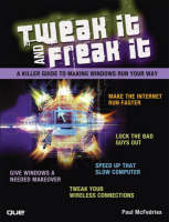 Tweak It and Freak It - Paul McFedries