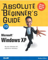 Absolute Beginner's Guide to Microsoft Windows XP - Shelley O'Hara