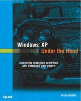 Windows XP Under the Hood - Brian Knittel