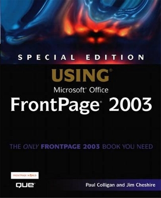 Special Edition Using Microsoft Office FrontPage 2003 - Paul Colligan, Jim Cheshire