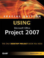 Special Edition Using Microsoft Office Project 2007 - LLC Quantumpm