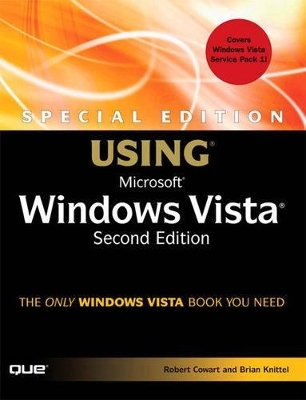 Special Edition Using Microsoft Windows Vista - Robert Cowart, Brian Knittel