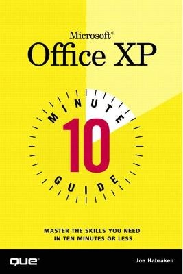 10 Minute Guide to Microsoft Office XP - Joe Habraken