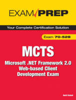 MCTS 70-528 Exam Prep - Amit Kalani, Priti Kalani, Patricia Ballad, William Ballad