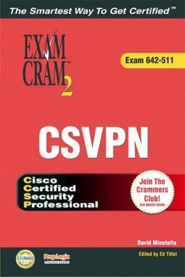 CCSP CSVPN Exam Cram 2 (Exam Cram 642-511) - David Minutella