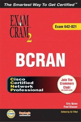 CCNP BCRAN Exam Cram 2 (Exam Cram 642-821) - Eric Quinn, Fred Glauser