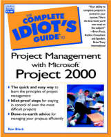 Complete Idiot's Guide to Project Management with Microsoft Project 2000 - Ron Black