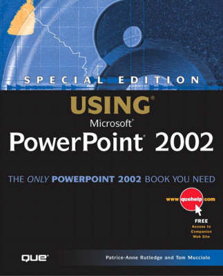 Special Edition Using Microsoft PowerPoint 2002 - Patrice-Anne Rutledge, Tom Mucciolo