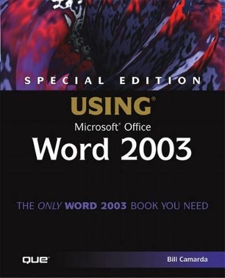 Special Edition Using Microsoft Office Word 2003 - Bill Camarda