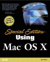 Special Edition Using Mac OS X - Brad Miser