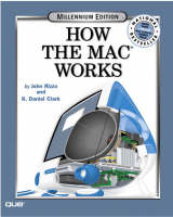 How Macs Work, Millennium Edition - John Rizzo, K. Daniel Clark