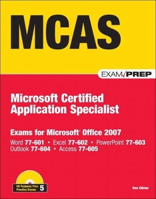 MCAS Office 2007 Exam Prep - Ron Gilster