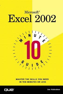 10 Minute Guide to Microsoft Excel 2002 - Joe Habraken