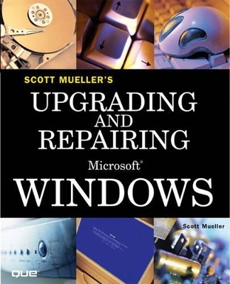 Upgrading and Repairing Microsoft Windows - Scott Mueller, Brian Knittel