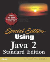 Special Edition Using Java 2, Standard Edition - Chuck Cavaness, Brian Keeton, Jeff Friesen, Joseph Weber