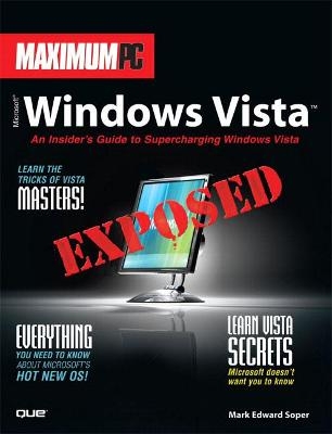 Maximum PC Microsoft Windows Vista Exposed - Mark Soper