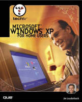 TechTV Microsoft Windows XP for Home Users - Jim Louderback