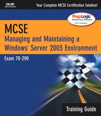 MCSA/MCSE Managing & Maintaining a Windows Server 2003 Environment Training Guide (Exam 70-290) - Lee Scales