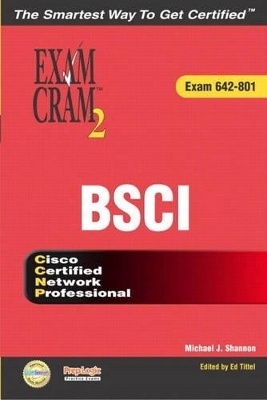 CCNP BSCI Exam Cram 2 (Exam Cram 642-801) - Michael J. Shannon, Ed Tittel