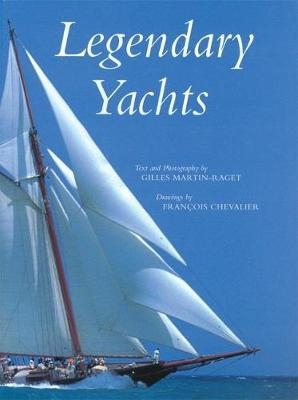 Legendary Yachts - Gilles Martin-Raget