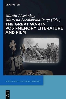 The Great War in Post-Memory Literature and Film - 